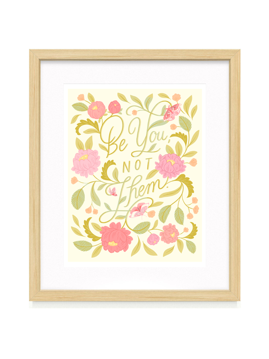 Be You, Not Them Fine Art Print