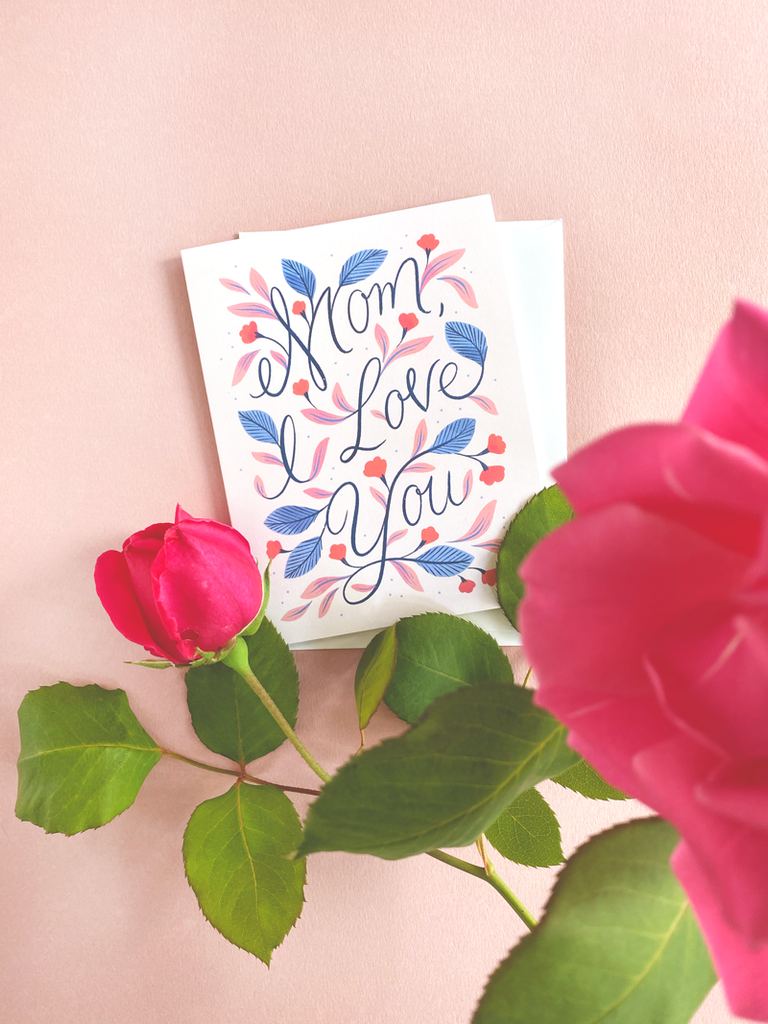 Mom I Love You Card
